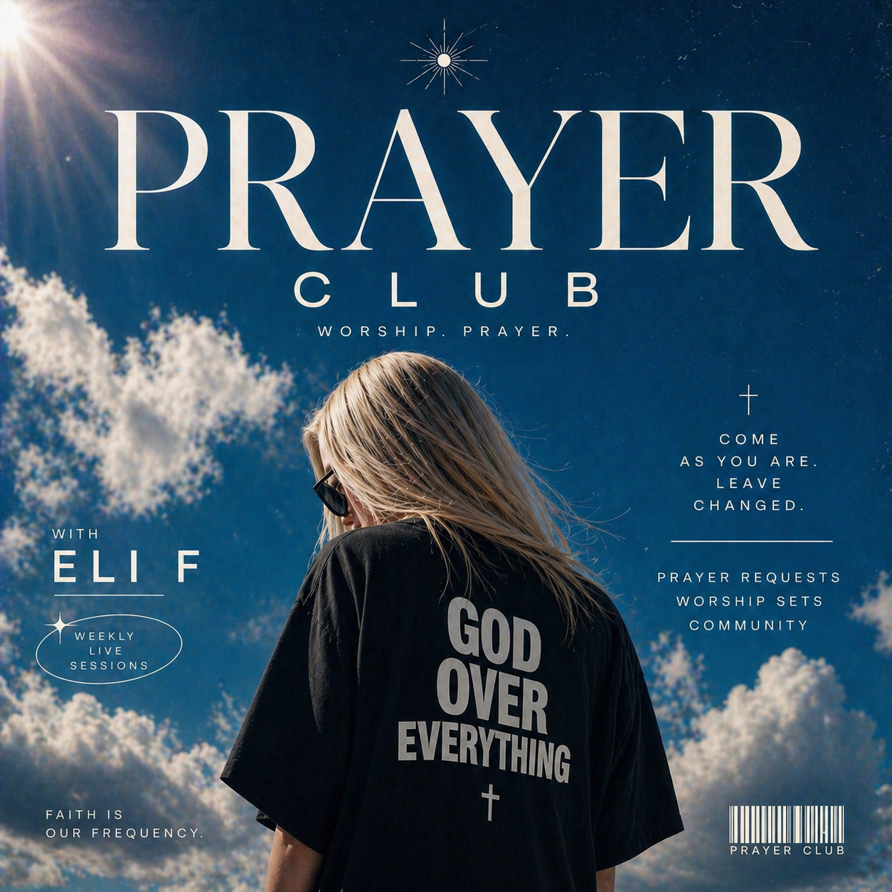 Prayer Club with ELI F - Worship Prayer Weekly Live Sessions Faith Is Our Frequency