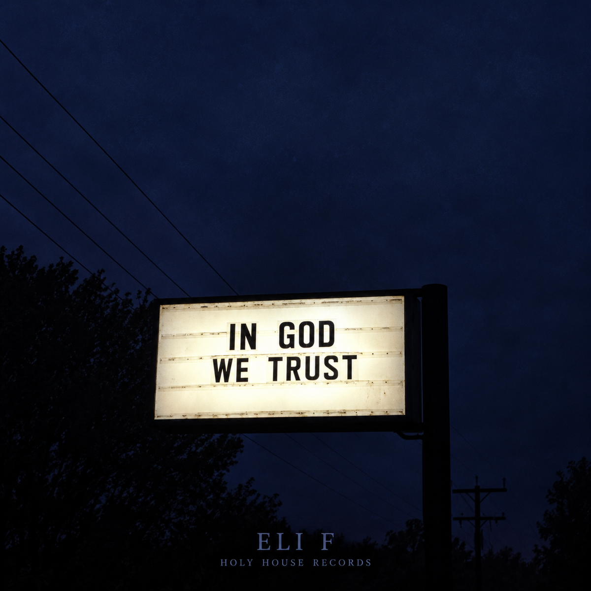 ELI F - In God We Trust John 1:7 — Digital Song Download
